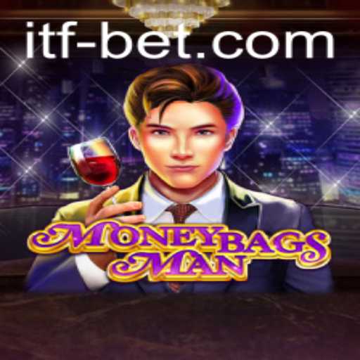Exploring the World of MoneybagsMan and the Strategic Use of itfbet